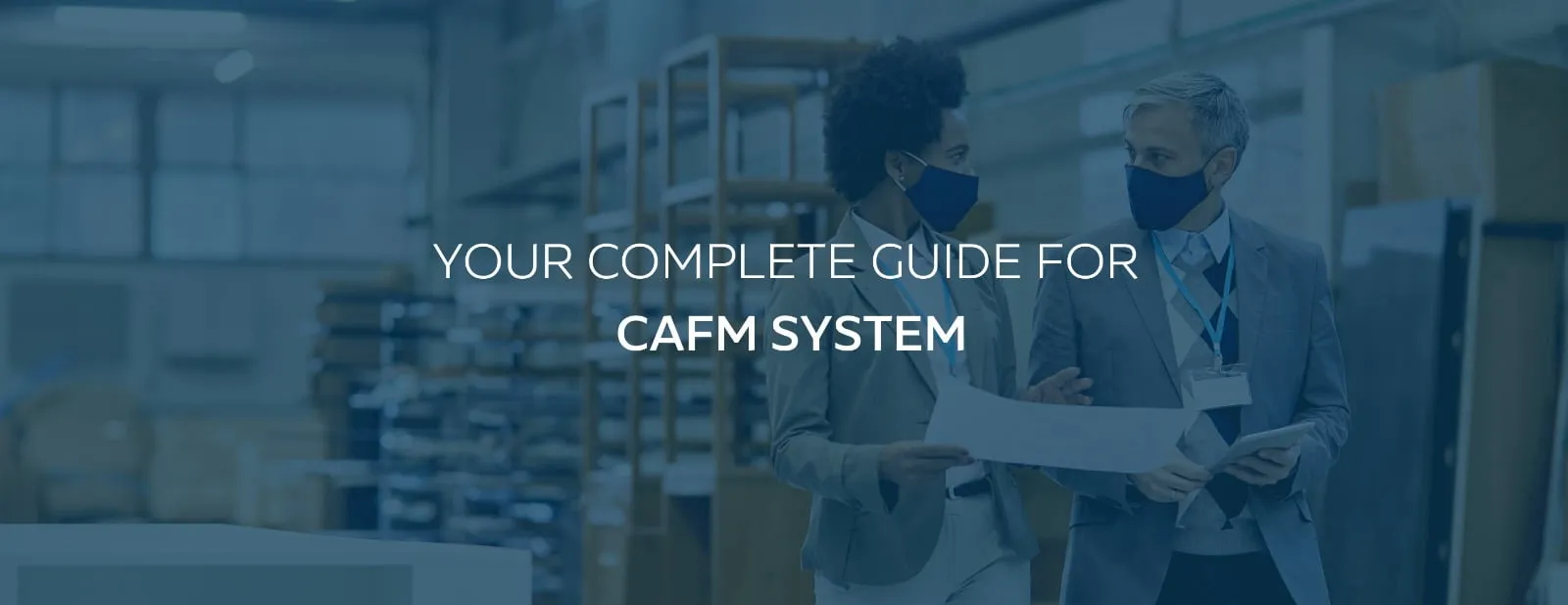 Your Complete Guide for CAFM System